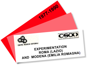 EXPERIMENTATION  ROMA (LAZIO) AND  MODENA (EMILIA ROMAGNA)   1977-1990