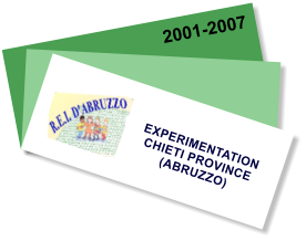 EXPERIMENTATION CHIETI PROVINCE (ABRUZZO)    2001-2007
